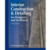 INTERIOR CONSTRUCTION & DETAILING FOR DESIGNERS & ARCHITECTS