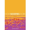 HOW SOCIETIES WORK