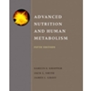 Advanced Nutrition and Human Metabolism