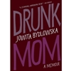 DRUNK MOM