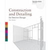 CONSTRUCTION & DETAILING FOR INTERIOR DESIGN
