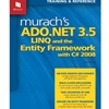 MURACH'S ADO.NET 3.5 LINQ & ENTITY FRAMEWORK WITH C#2008