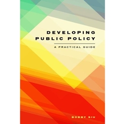 DEVELOPING PUBLIC POLICY A PRACTICAL GUIDE