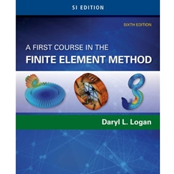 A First Course In The Finite Element Method SI ED.