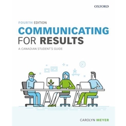 COMMUNICATING FOR RESULTS: A CANADIAN STUDENT'S GUIDE