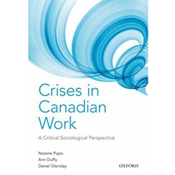 CRISIS IN CANADIAN WORK: A CRITICAL SOCIOLOGICAL PERSPECTIVE